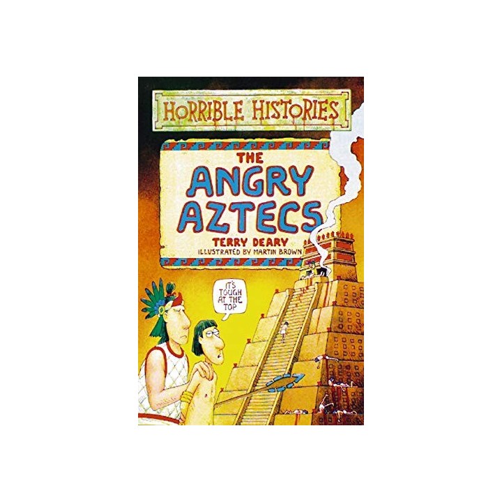The Angry Aztecs (Horrible Histories)